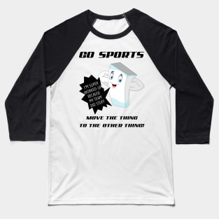 GO SPORTS! Baseball T-Shirt